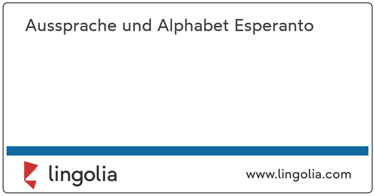 Aussprache Und Alphabet Esperanto